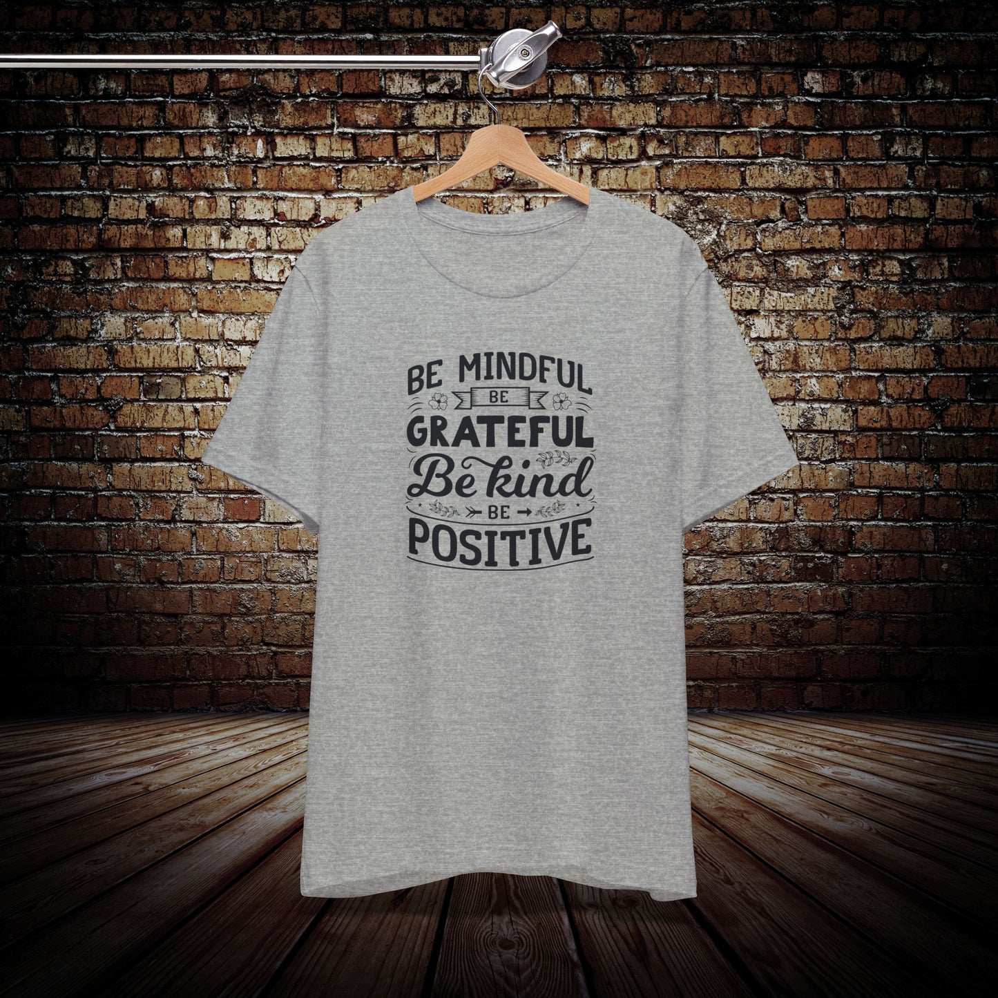 Be Mindful - Be Positive Graphic Tee