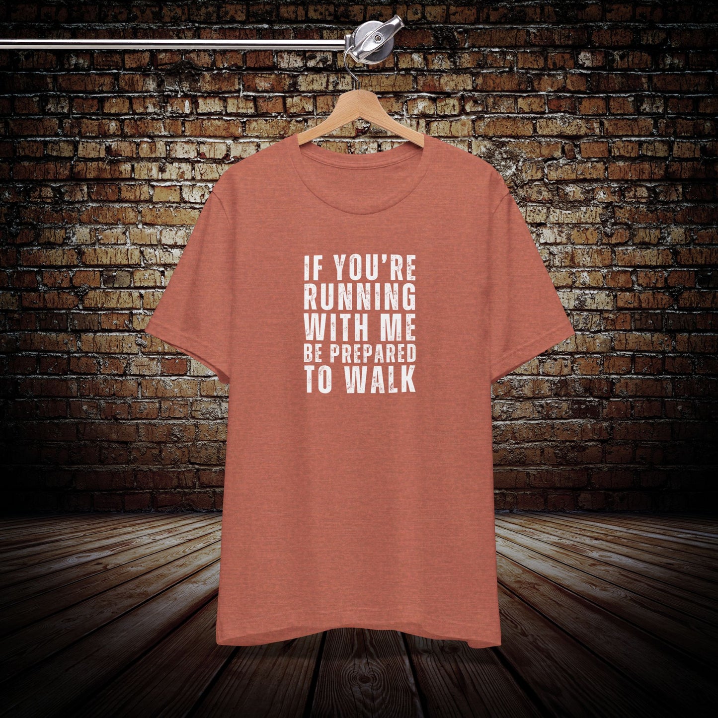 If You're running with me Graphic Tee