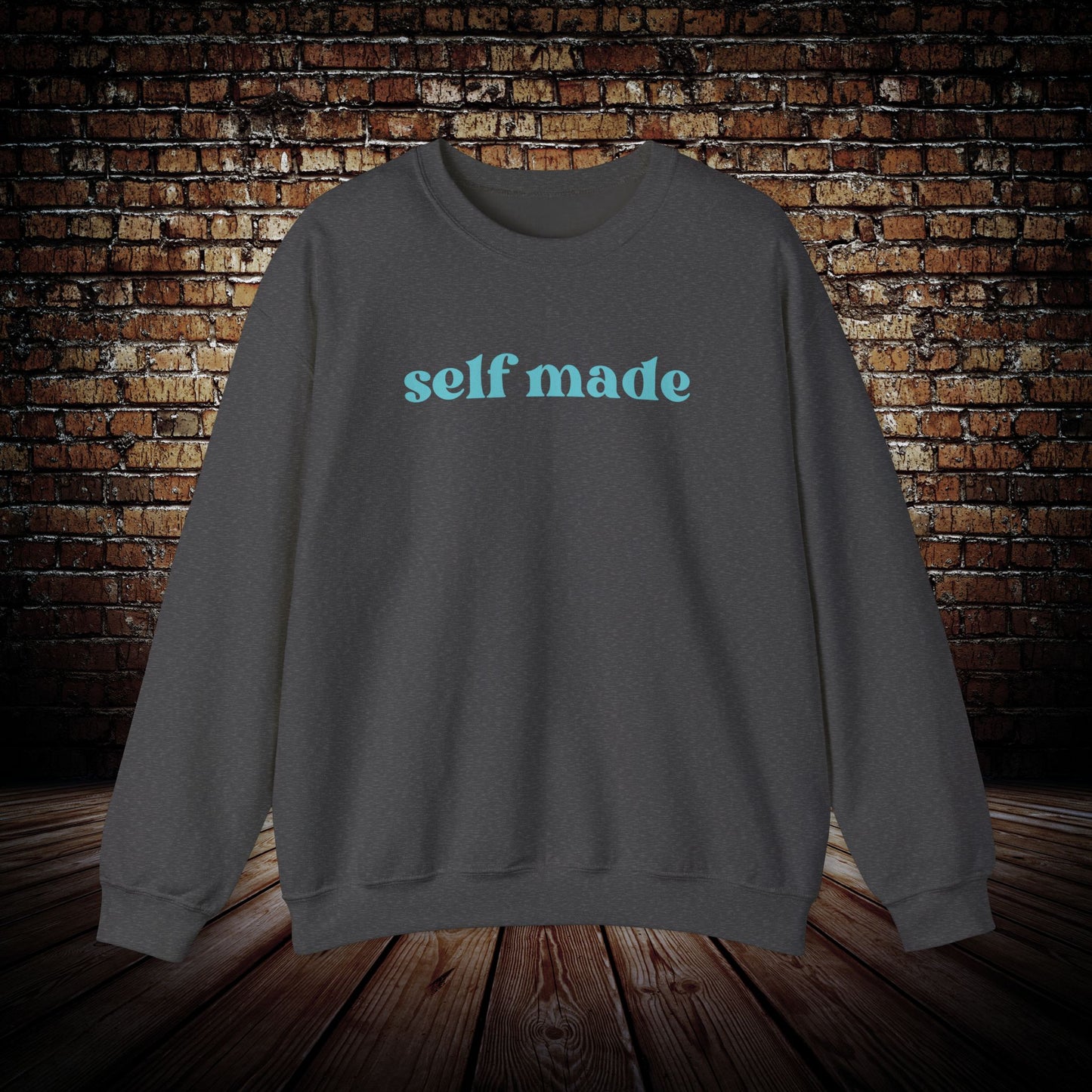 self made Sweatshirt