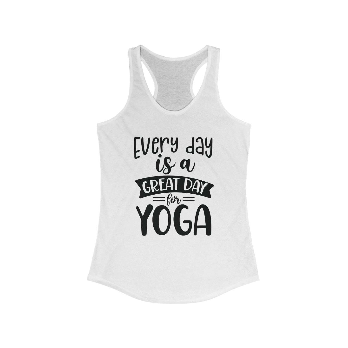 Every Day is a Great Day for YOGA Tank Top