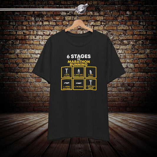 6 stages of marathon running Graphic Tee