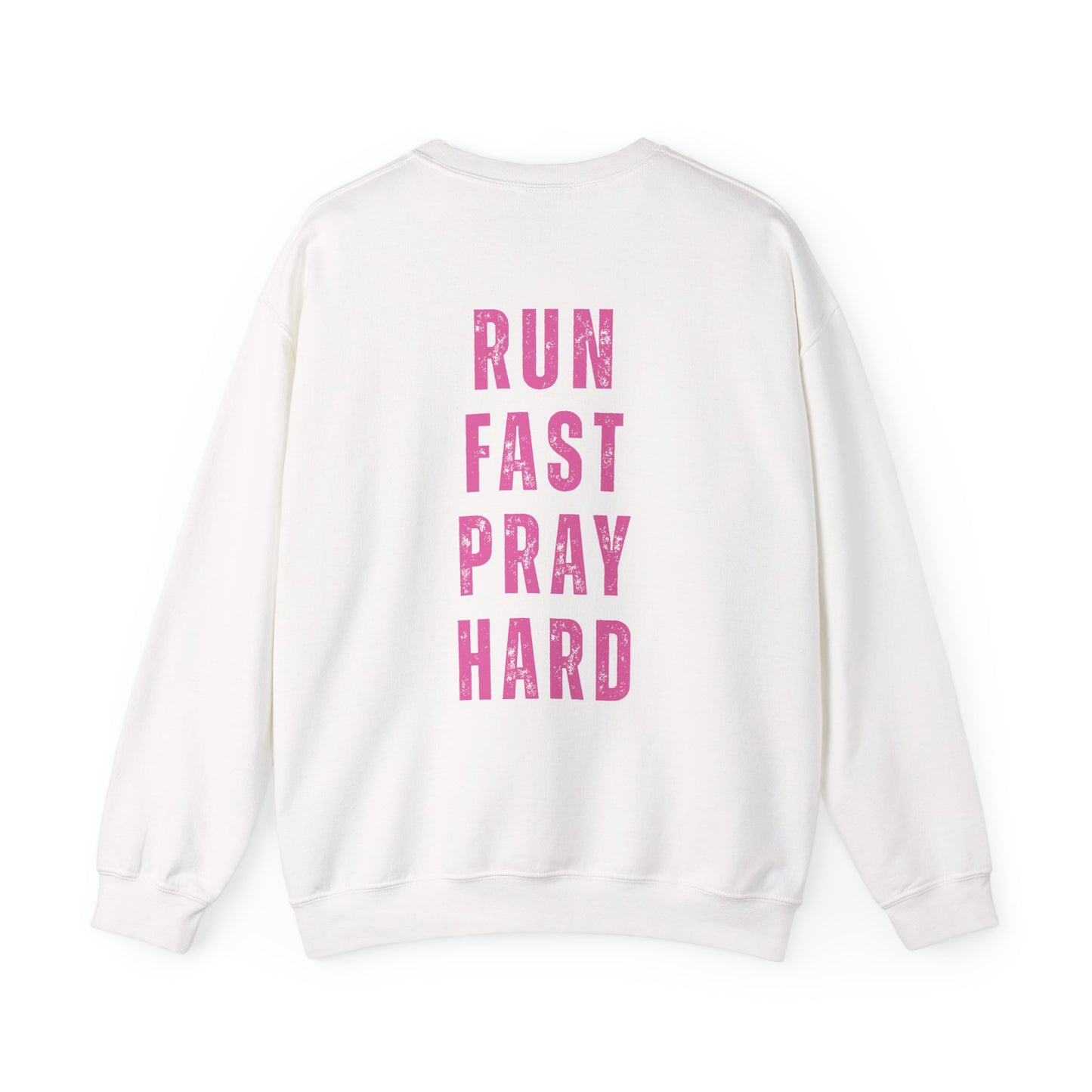 Run Fast Pray Hard Sweatshirt