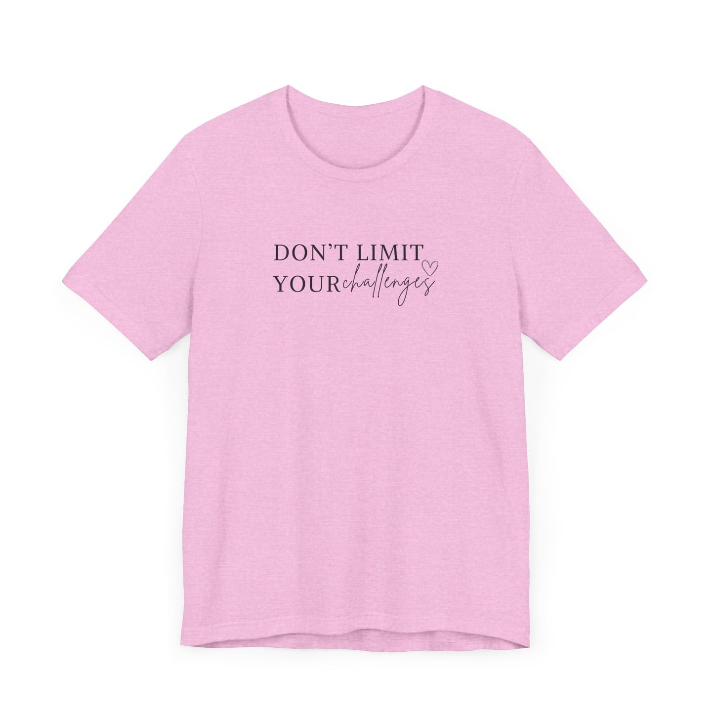 Don't Limit Your Challenges Graphic Tee