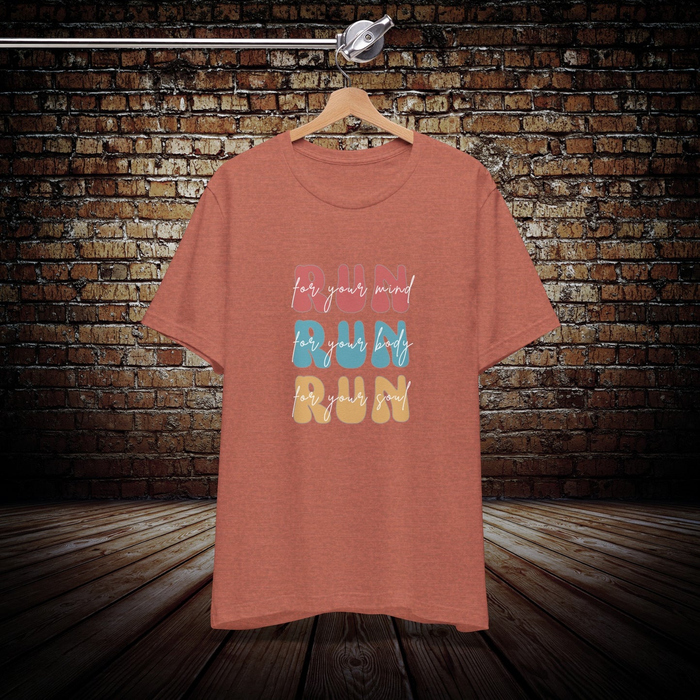 Run for your mind, body and soul, Motivational running shirt