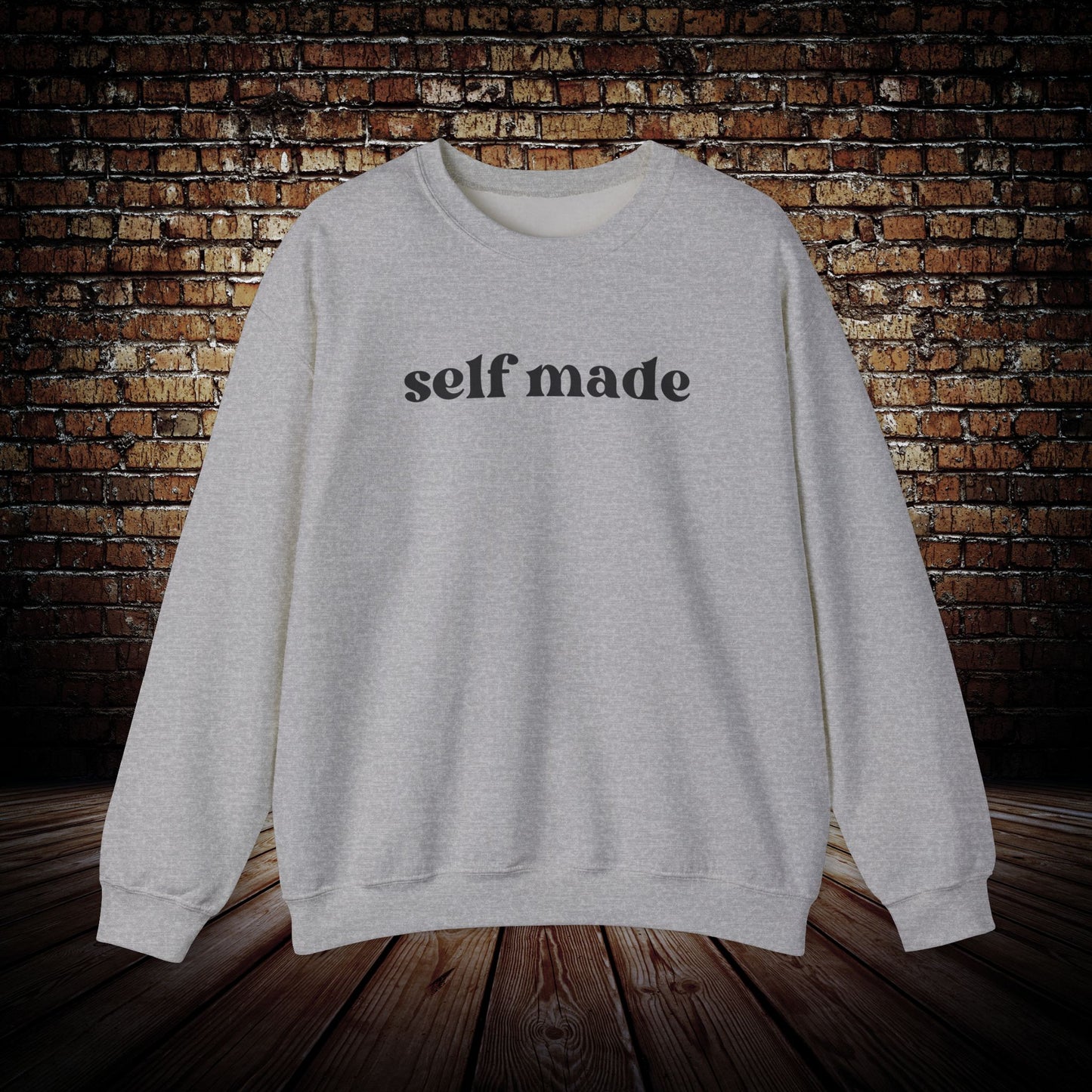 self made Sweatshirt