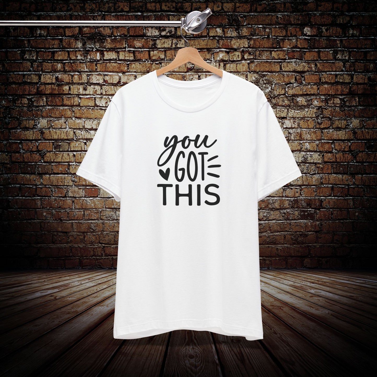 You Got This Graphic Tee