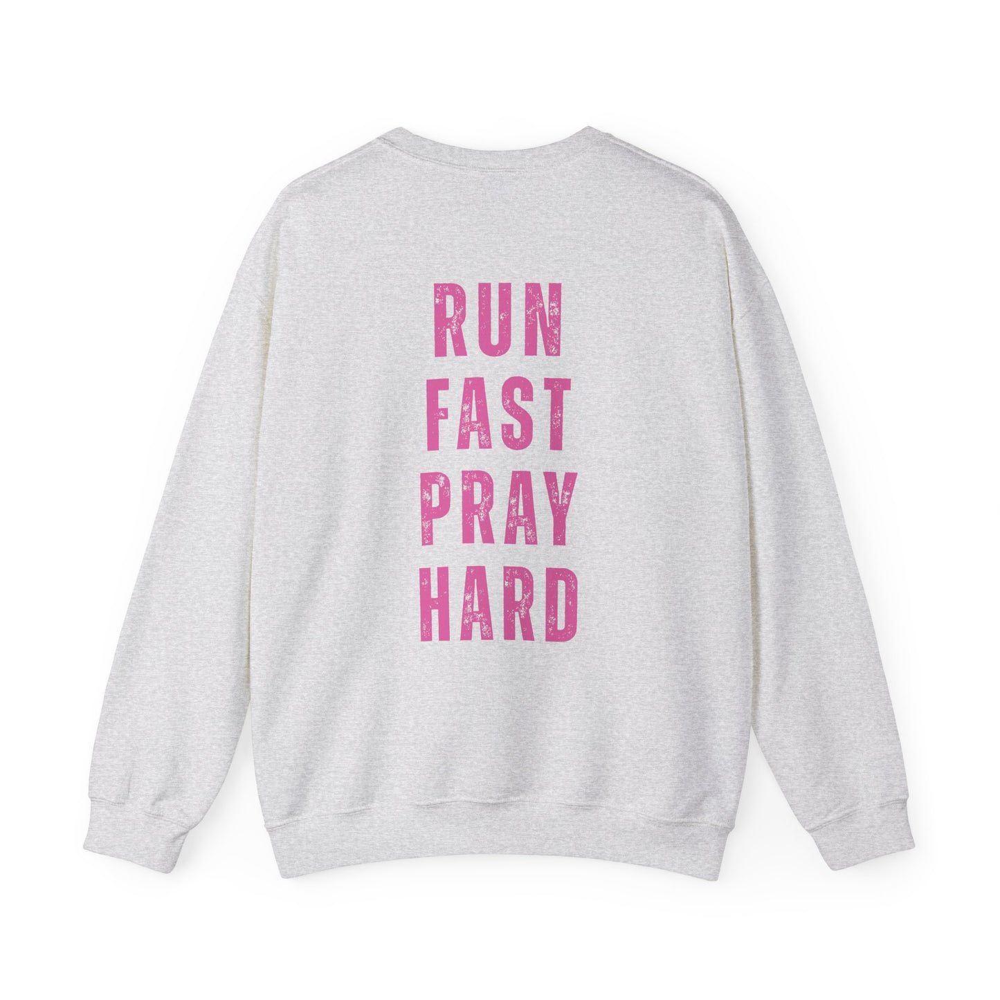 Run Fast Pray Hard Sweatshirt