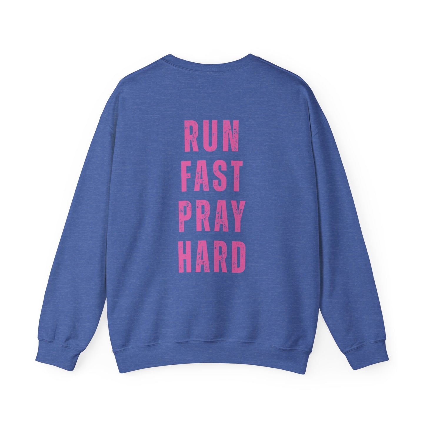 Run Fast Pray Hard Sweatshirt