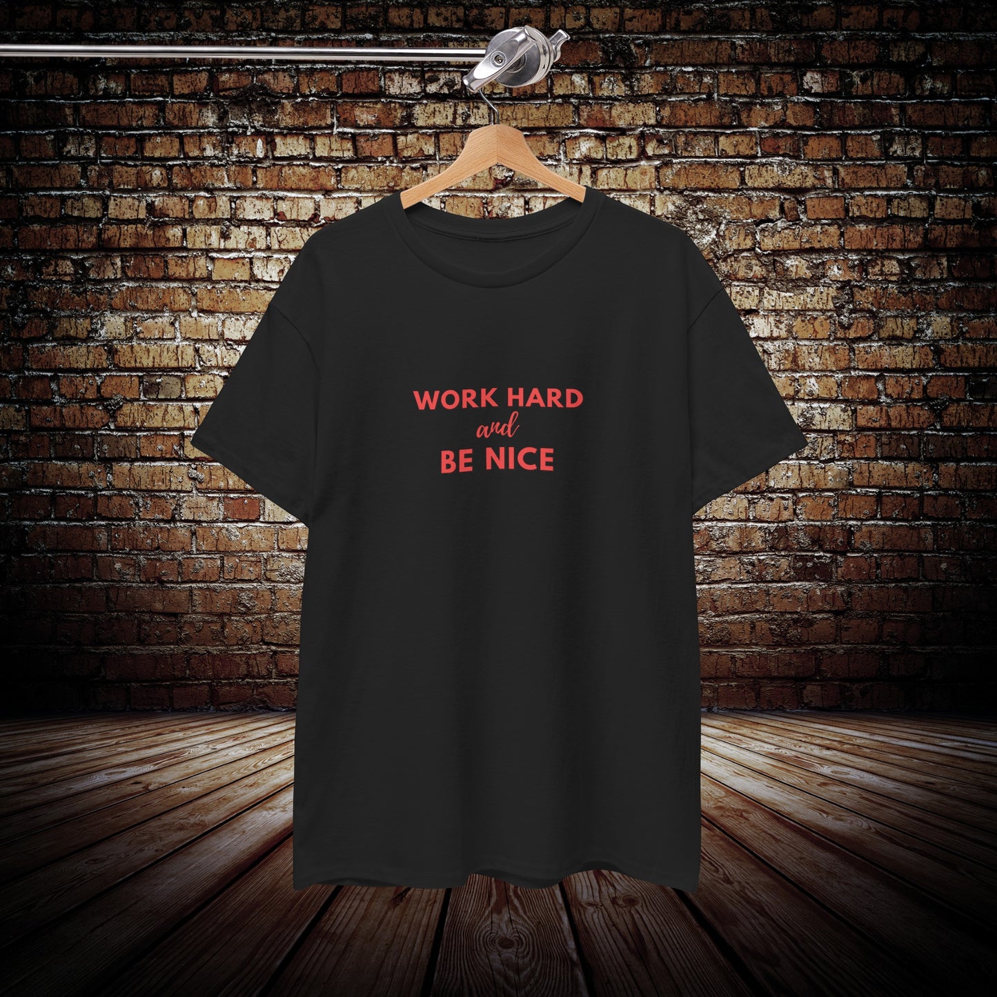 Work Hard Unisex T-Shirt