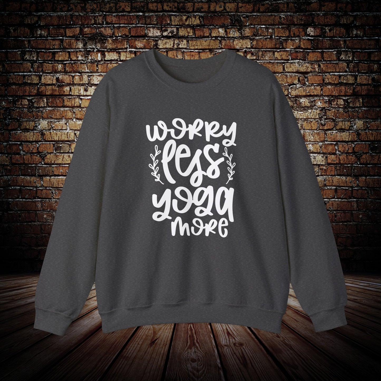 worry less yoga sweatshirt