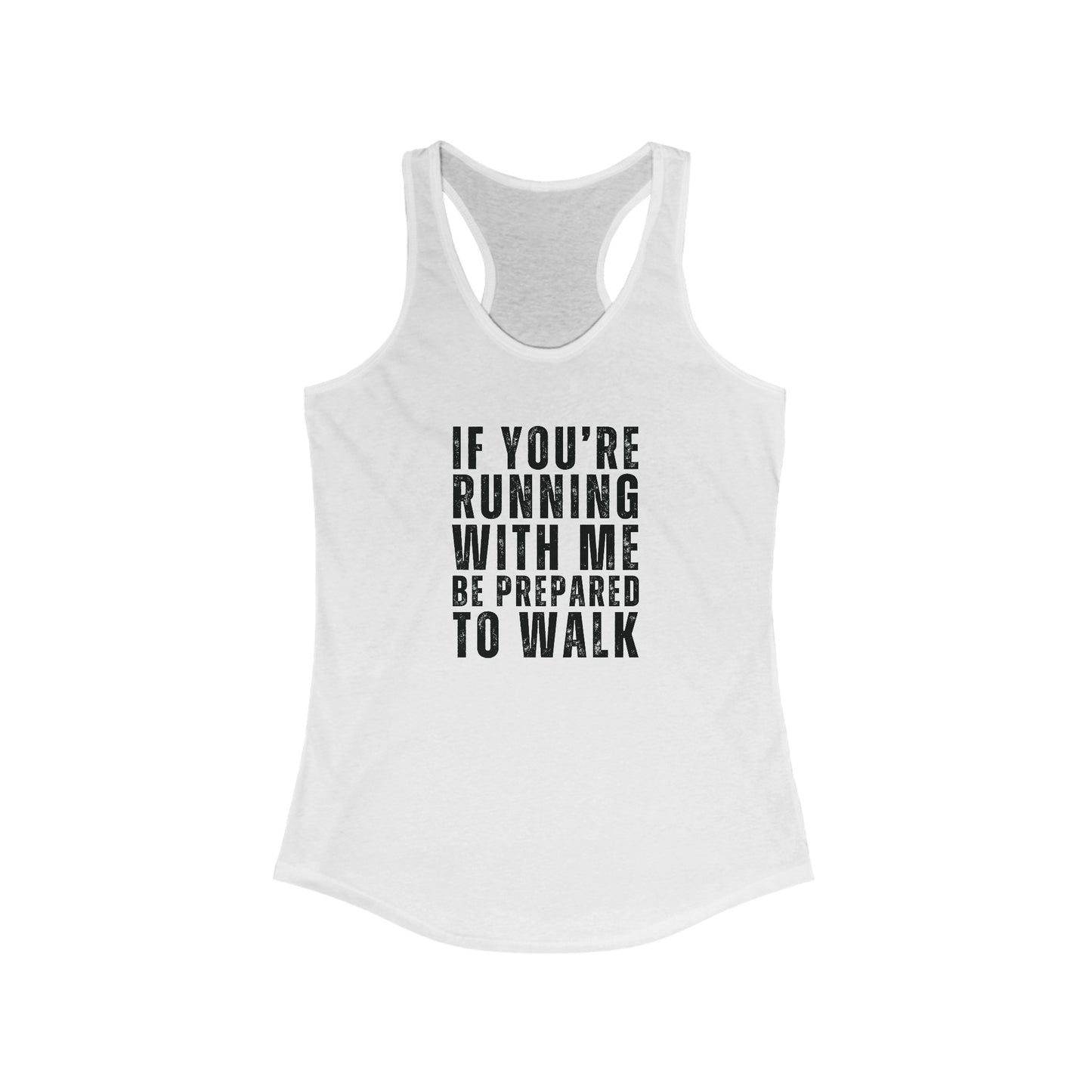 If You're running with me Tank Top